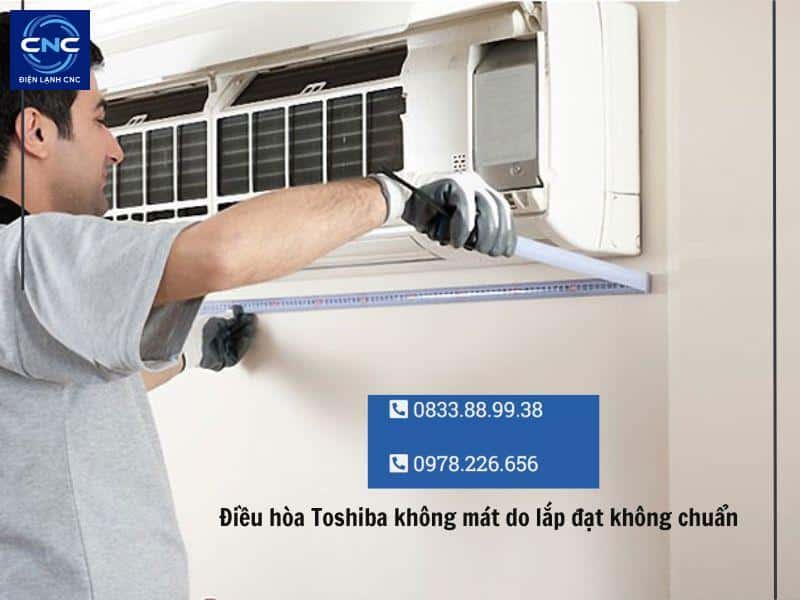 Sửa điều hòa Toshiba tại Hà Nội uy tín, nhanh chóng 1 điều hòa toshiba lắp đặt không đạt chuẩn