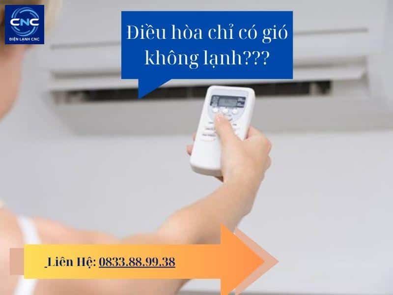điều hòa chỉ có gió không lạnh