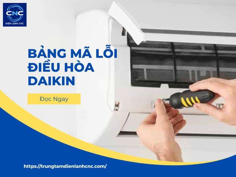 Bảng mã lỗi điều hòa Daikin