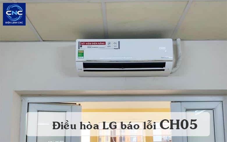 lỗi CH05 điều hòa máy lạnh LG