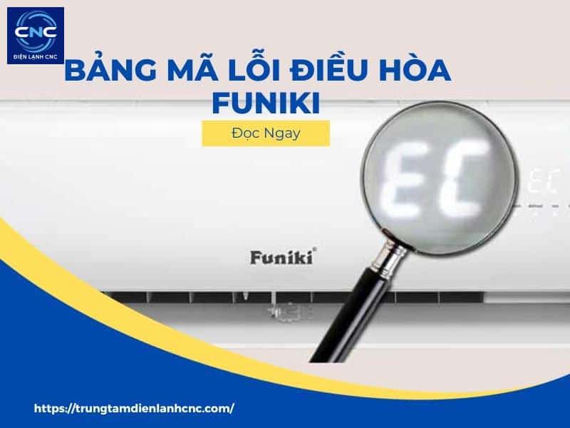Bảng mã lỗi điều hòa Funiki