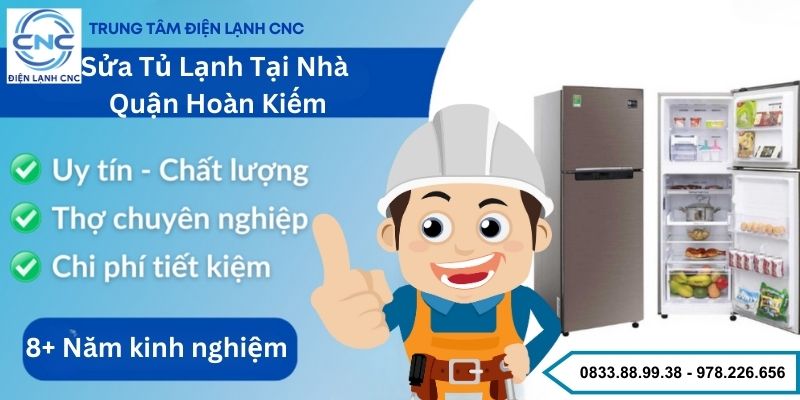 sửa tủ lạnh tại nhà quận Hoàn Kiếm