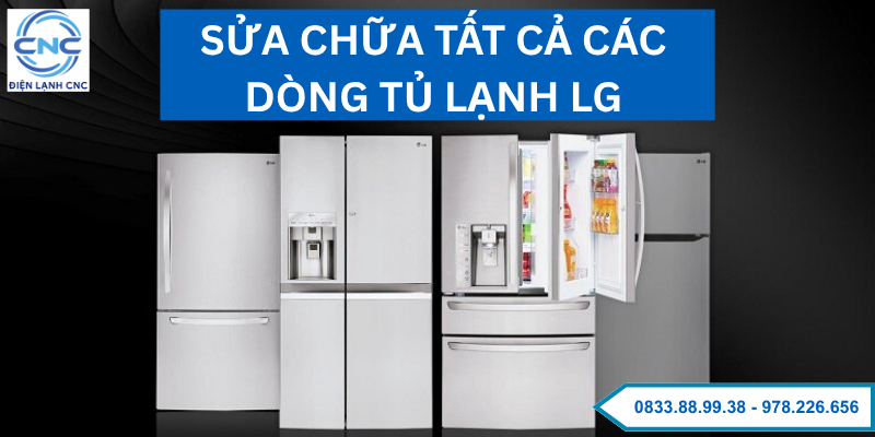 Sửa Chữa Tủ Lạnh LG Tại Nhà Uy Tín Hà Nội, Thợ Giỏi, Giá Rẻ 2 sửa chữa tủ lạnh lg