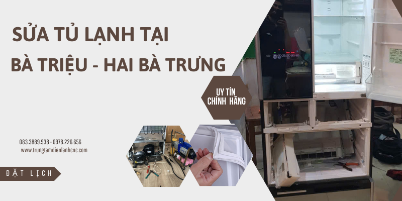 Sửa tủ lạnh tại Bà Triệu - Hai Bà Trưng