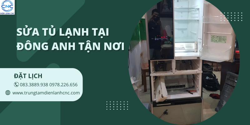 sửa tủ lạnh tại Đông Anh